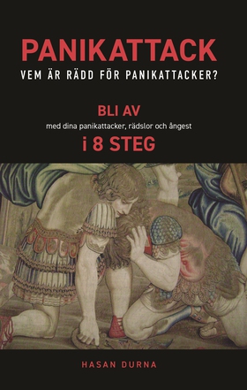 Panikattack : vem är rädd för panikattacker? (e