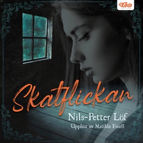 Skatflickan (ljudbok) av Nils-Petter Löf