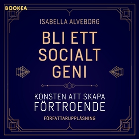Bli ett socialt geni: konsten att skapa förtroe