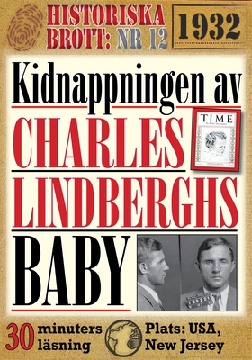 Kidnappningen av Charles Lindberghs baby. 30 mi
