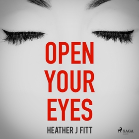 Open Your Eyes (ljudbok) av Heather J Fitt