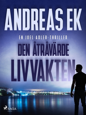 Den åtråvärde livvakten (e-bok) av Andreas Ek