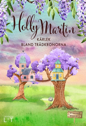 Kärlek bland trädkronorna (e-bok) av Holly Mart