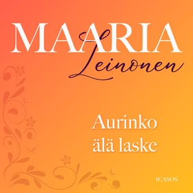 Aurinko älä laske (ljudbok) av Maaria Leinonen