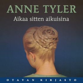 Aikaa sitten aikuisina (ljudbok) av Anne Tyler