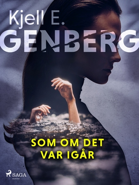 Som om det var igår (e-bok) av Kjell E. Genberg