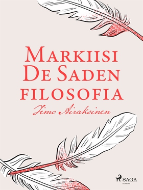 Markiisi de Saden filosofia (e-bok) av Timo Air