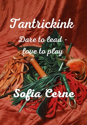 TANTRICKINK - Dare to lead dare to love (e-bok)