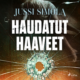 Haudatut haaveet (ljudbok) av Jussi Simola