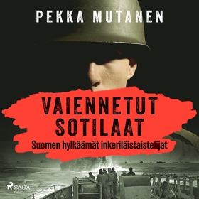 Vaiennetut sotilaat – Suomen hylkäämät inkerilä