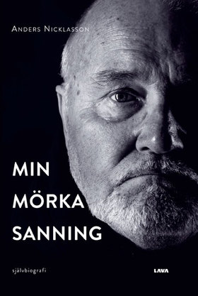 Min mörka sanning (e-bok) av Anders Nicklasson