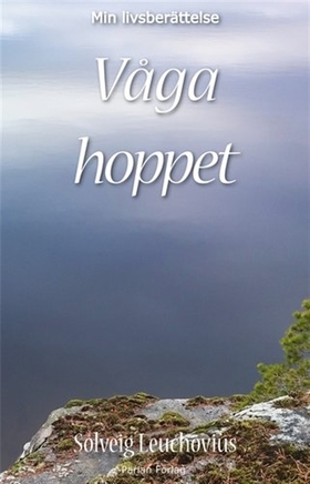 Våga hoppet (e-bok) av Solveig Leuchovius