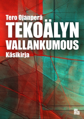 Tekoälyn vallankumous (e-bok) av Tero Ojanperä
