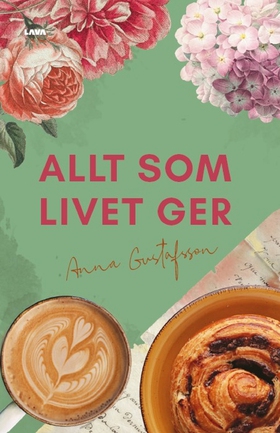 Allt som livet ger (e-bok) av Anna Gustafsson