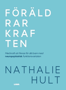 Föräldrarkraften (e-bok) av Nathalie Hult