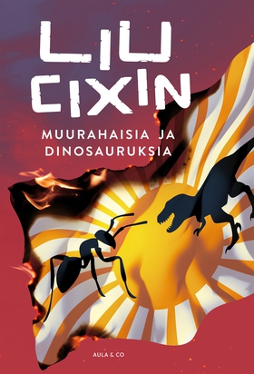 Muurahaisia ja dinosauruksia (e-bok) av Liu Cix