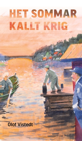 Het sommar - Kallt krig (e-bok) av Olof Vistedt