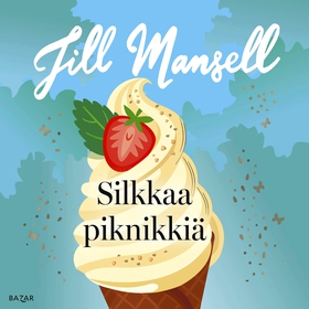 Silkkaa piknikkiä (ljudbok) av Jill Mansell