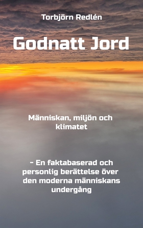 Godnatt Jord: Människan, miljön och klimatet (e