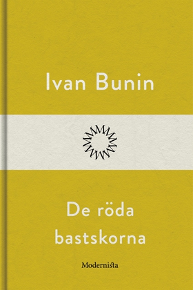 De röda bastskorna (e-bok) av Ivan Bunin