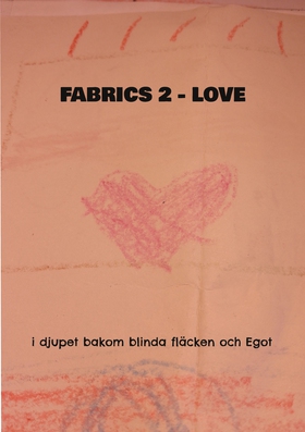 Fabrics 2 Love: i djupet bakom blinda fläcken o
