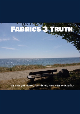 Fabrics 3 Truth: För livet går vidare, mer än d