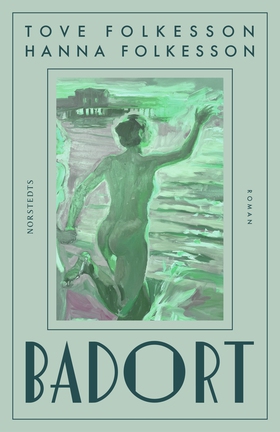 Badort (e-bok) av Tove Folkesson, Hanna Folkess