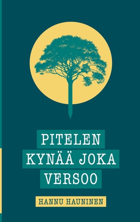 Pitelen kynää joka versoo (e-bok) av Hannu Haun