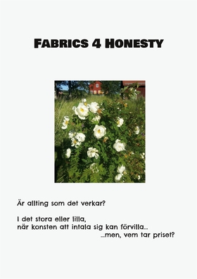 Fabrics 4 Honesty: Är allting som det verkar? I