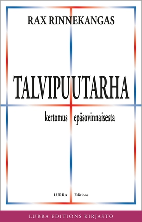 Talvipuutarha: Kertomus epäsovinnaisesta (e-bok