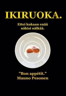 Ikiruoka.: Ettei kukaan enää näkisi nälkää. (e-