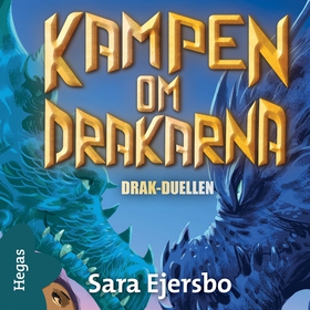 Drak-duellen (ljudbok) av Sara Ejersbo