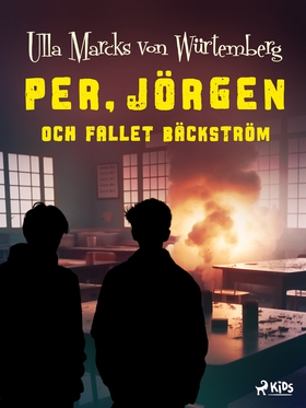 Per, Jörgen och fallet Bäckström (e-bok) av Ull