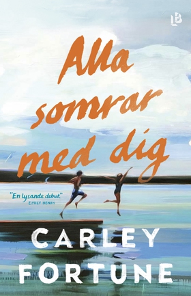 Alla somrar med dig (e-bok) av Carley Fortune