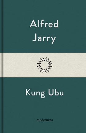 Kung Ubu (e-bok) av Alfred Jarry