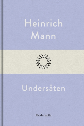 Undersåten (e-bok) av Heinrich Mann