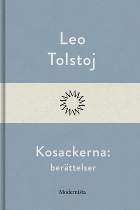 Kosackerna: berättelser (e-bok) av Leo Tolstoj