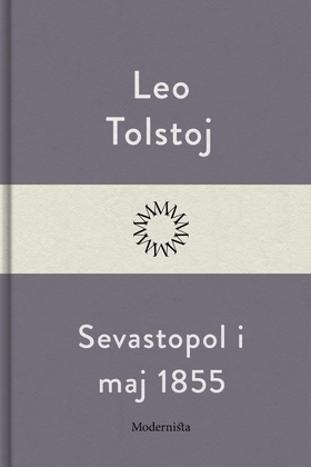 Sevastopol i maj 1855 (e-bok) av Leo Tolstoj