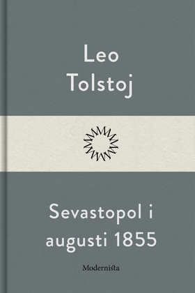 Sevastopol i augusti 1855 (e-bok) av Leo Tolsto