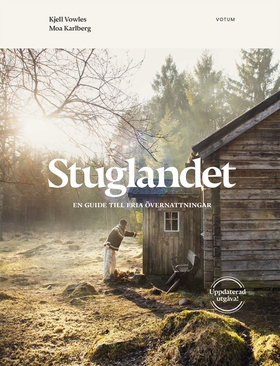 Stuglandet : En guide till fria övernattningar 