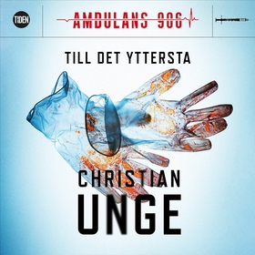 Till det yttersta (ljudbok) av Christian Unge