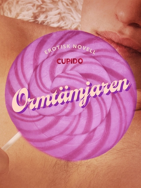 Ormtämjaren - erotisk novell (e-bok) av Cupido