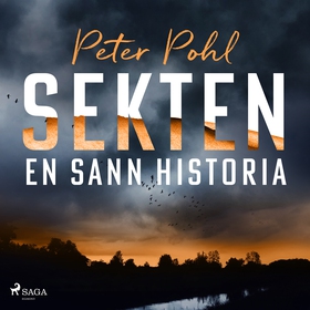 Sekten: en sann historia (ljudbok) av Peter Poh
