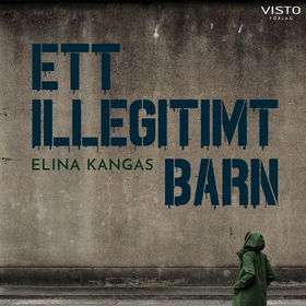 Ett illegitimt barn (ljudbok) av Elina Kangas