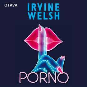 Porno (ljudbok) av Irvine Welsh