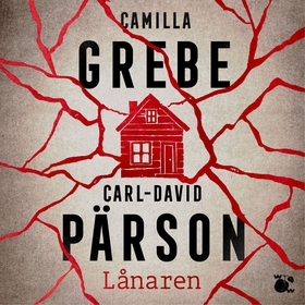 Lånaren (ljudbok) av Camilla Grebe, Carl-David 