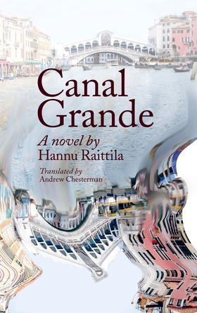 Canal Grande. Hannu Raittila.Translated by Andr