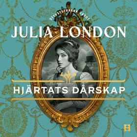 Hjärtats dårskap (ljudbok) av Julia London