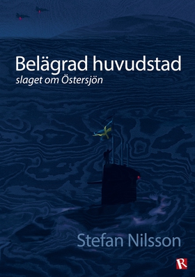 Belägrad huvudstad : slaget om Östersjön (e-bok
