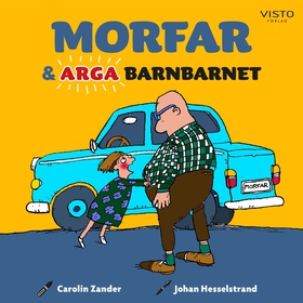 Morfar och arga barnbarnet (ljudbok) av Carolin